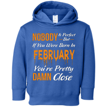 Born In February You're Pretty Damn Close T-Shirt