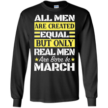 Mens All Men Are Created Equal Best In March Birthday T Shirt