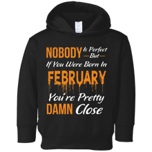 Born In February You're Pretty Damn Close T-Shirt