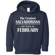 The Craziest Salvadorians..Born In February Birthday T-Shirt