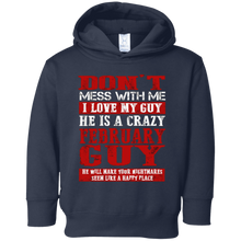 Don't mess with me, I love my guy, He is a crazy February gu