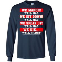 We March Y'all Mad We Sit Down We Speak Up We Die T-Shirt
