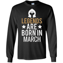 Legends are Born in March T-Shirt
