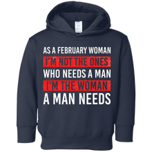 As A February Woman I'm The Woman A Man Needs T-Shirt