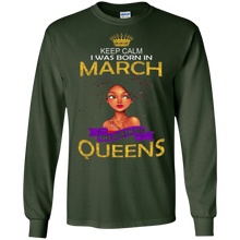 Keep Calm I Was Born In March The Birth Of Queens Shirt