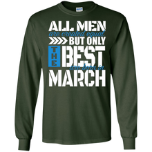 Mens All Men Are Created Equal Best In March Birthday T Shirt