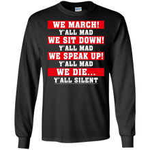 We March Y'all Mad We Sit Down We Speak Up We Die T-Shirt