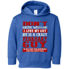 Don't mess with me, I love my guy, He is a crazy February gu