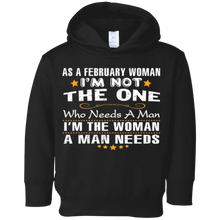 As A February Woman I'm The Woman A Man Needs T-Shirt Funny