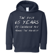 The first 65 years of childhood are always the hardest Tee