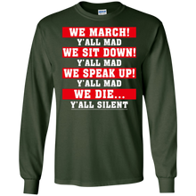 We March Y'all Mad We Sit Down We Speak Up We Die T-Shirt