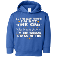 As A February Woman I'm The Woman A Man Needs T-Shirt Funny